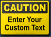 Caution Custom Sign