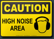 Caution High Noise Area Sign