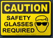 Caution Safety Glasses Required Sign